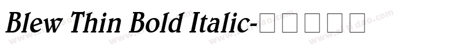 Blew Thin Bold Italic字体转换